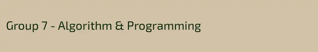 Group 7 - Algorithm & Programming